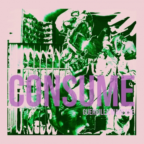 Guerrilla Warfare - C O N S U M E (EP) (2019)