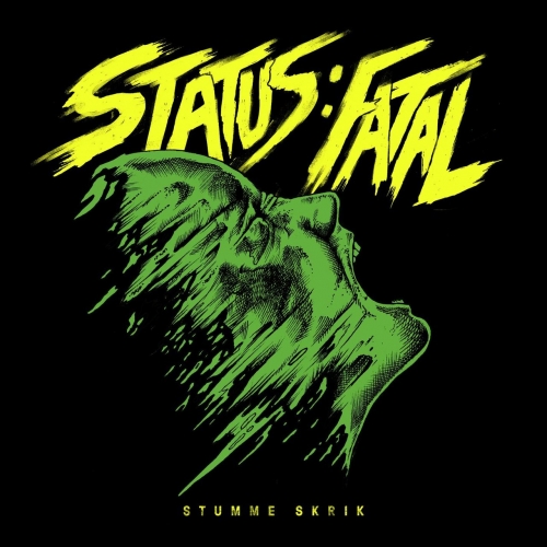 Status: Fatal - Stumme Skrik (2019)