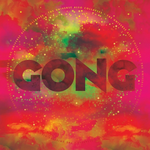 Gong - The Universe Also Collapses (2019)