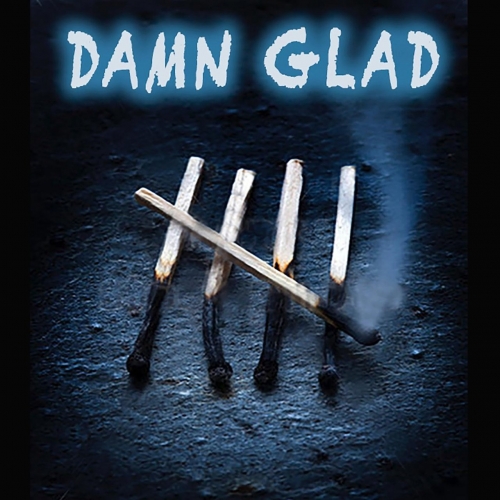Damn Glad - 5 (2019)