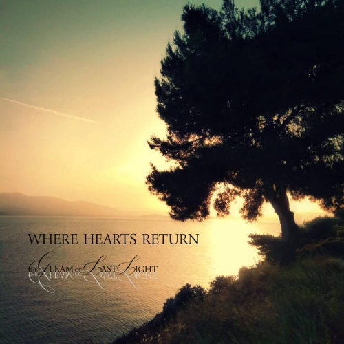 The Gleam of Last Light - Where Hearts Return (2019)