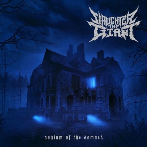 Slaughter the Giant - Asylum of the Damned (EP) (2019)