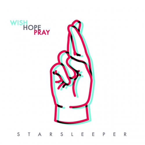 Starsleeper - Wish. Hope. Pray. (EP) (2019)