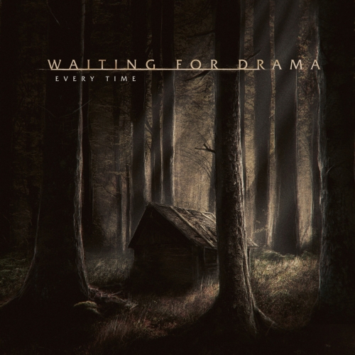Waiting for Drama - Every Time (EP) (2019)
