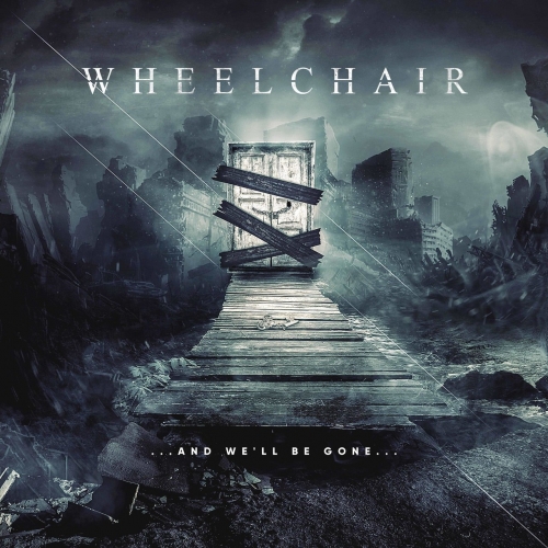 Wheelchair - And We'll Be Gone (EP) (2019)