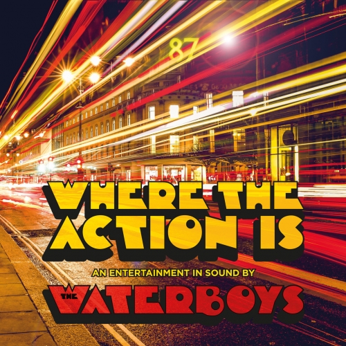 The Waterboys - Where the Action Is (Deluxe) (2019)