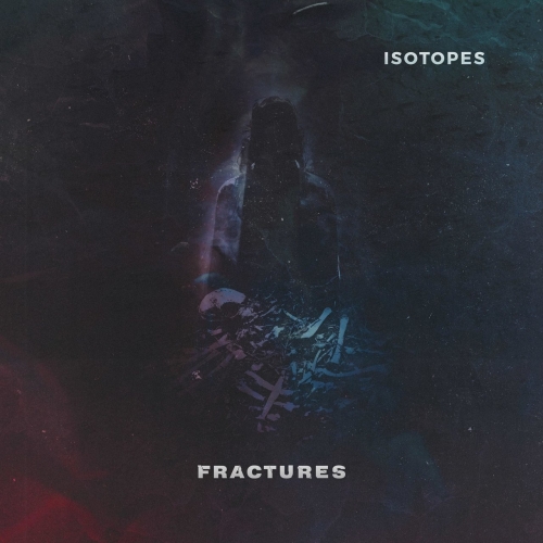 Isotopes - Fractures (EP) (2019)
