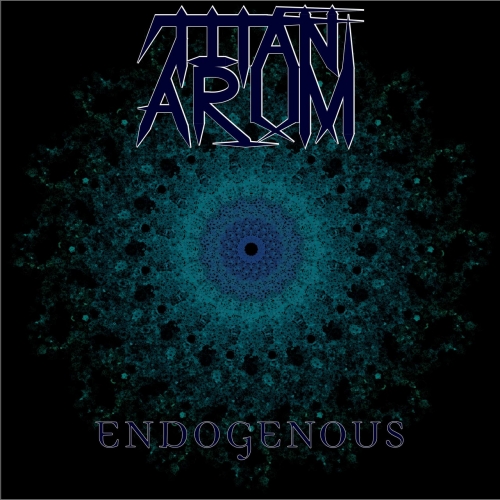 Titan Arum - Endogenous (2019)