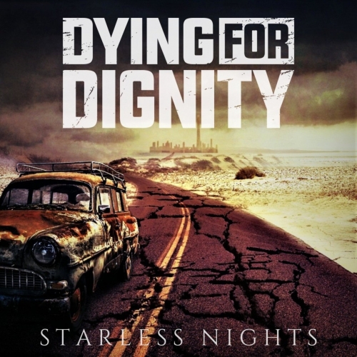 Dying for Dignity - Starless Nights (2019)