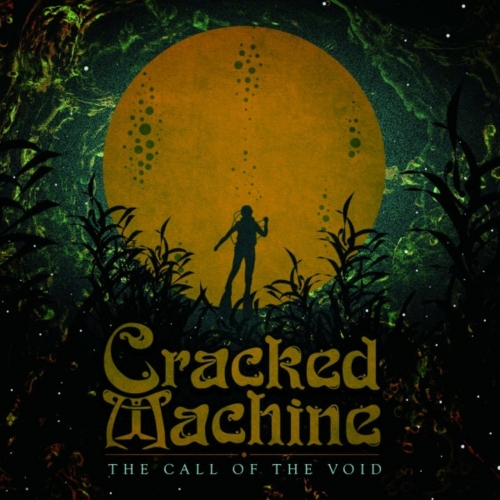 Cracked Machine - The Call of the Void (2019)