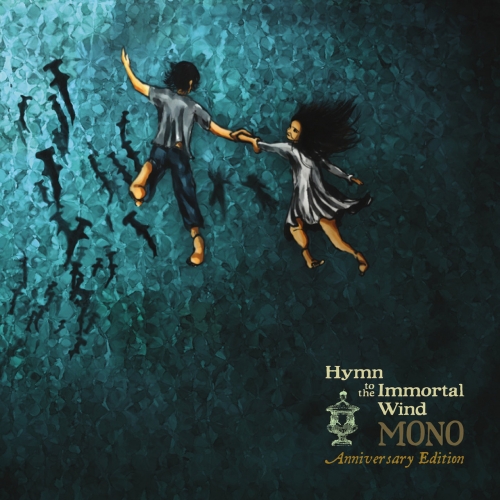 Mono - Hymn to the Immortal Wind (Anniversary Edition) (2019)
