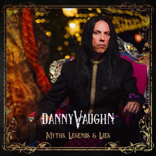 Danny Vaughn - Myths Legends and Lies (2019)
