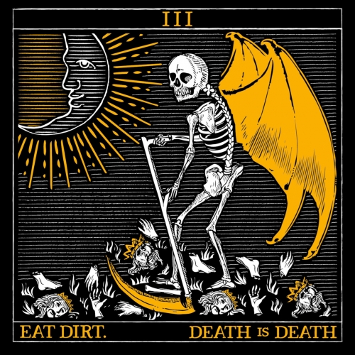 Eat Dirt - Death is Death (2019)