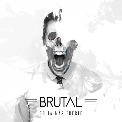 Brutal - Grita M&#225;s Fuerte (2019)