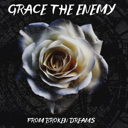 Grace the Enemy - From Broken Dreams (EP) (2019)