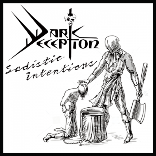 Dark Deception - Sadistic Intentions [Compilation] (2019)