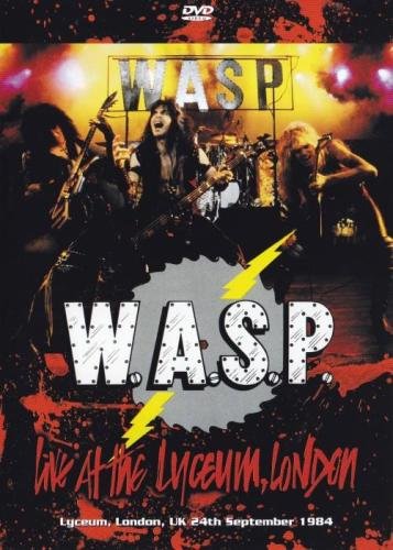 W.A.S.P. - Live at the Lyceum, London 1984