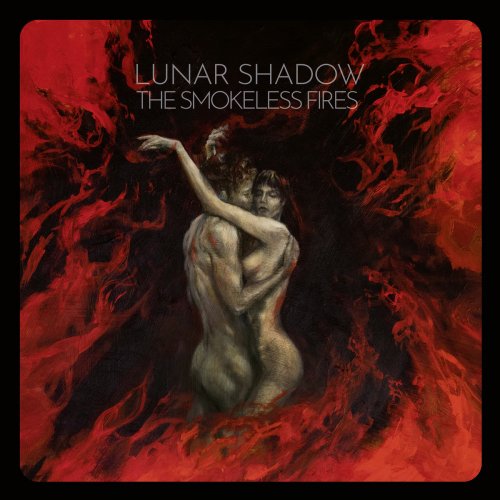 Lunar Shadow - The Smokeless Fires (2019)