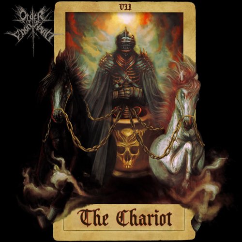 Order Of The Ebon Hand - VII: The Chariot (2019)