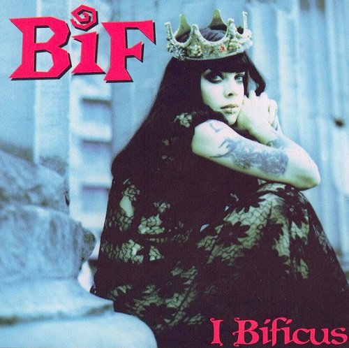 Bif Naked - I Bificus (1998)