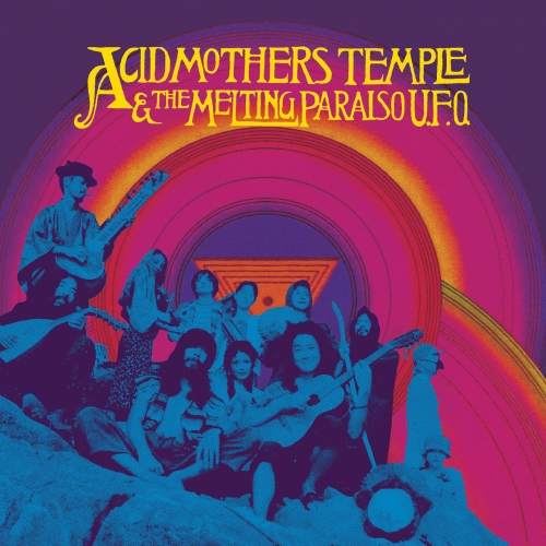 Acid Mothers Temple ft. The Melting Paraiso U.F.O. - Acid Mothers Temple & The Melting Paraiso U.F.O. (2019)