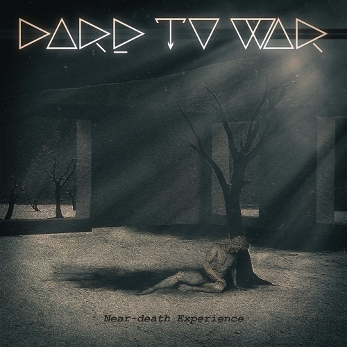 Dare To War - Near-Death Experience (2019)