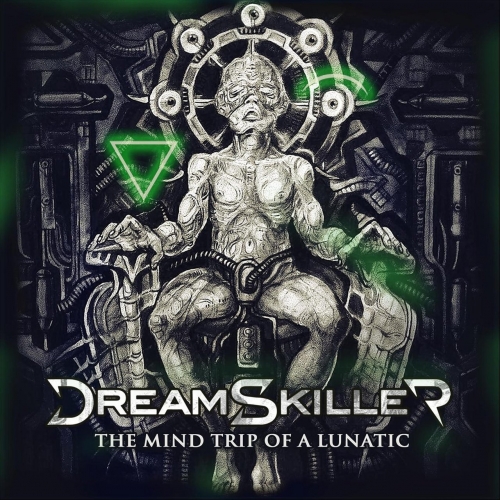 Dreamskiller - The Mind Trip of a Lunatic (2019)