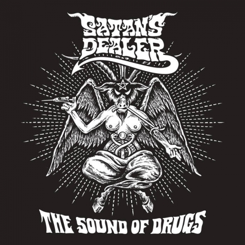 Satan's Dealer - The Sound of Drugs (2019)