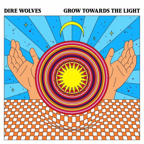 Dire Wolves - Grow Towards the Light (2019)