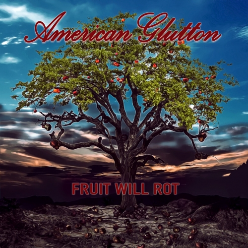 American Glutton - Fruit Will Rot (EP) (2019)
