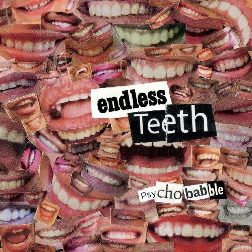 Endless Teeth - Psychobabble (2019)