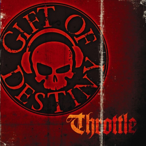 Gift Of Destiny - Throttle (2019)