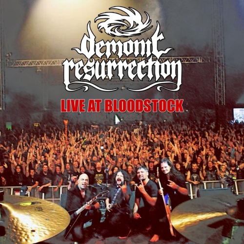 Demonic Resurrection - Live at Bloodstock (2019)