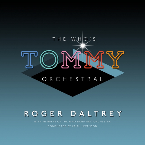 Roger Daltrey - The Whos "Tommy" Orchestral (2019)