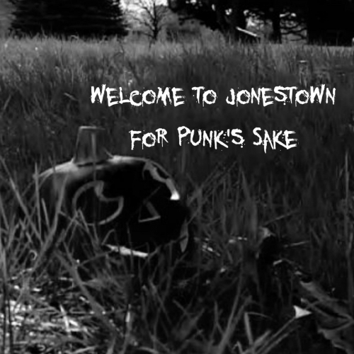 Welcome to Jonestown - For Punk's Sake (2019)
