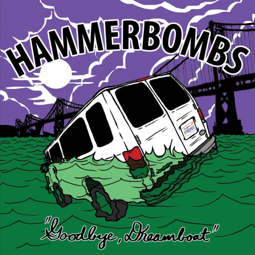 The Hammerbombs - Goodbye, Dreamboat (2019)