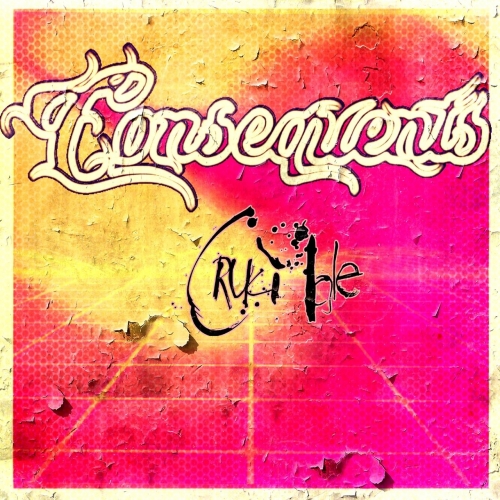 Consequents - Crucible (2019)