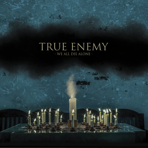 True Enemy - We All Die Alone (2019)