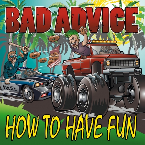 Bad Advice - How to Have Fun (2019)