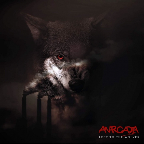 Anarcadia - Left to the Wolves (EP) (2019)