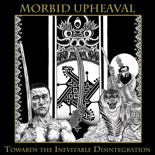 Morbid Upheaval - Towards the Inevitable Disintegration (2019)