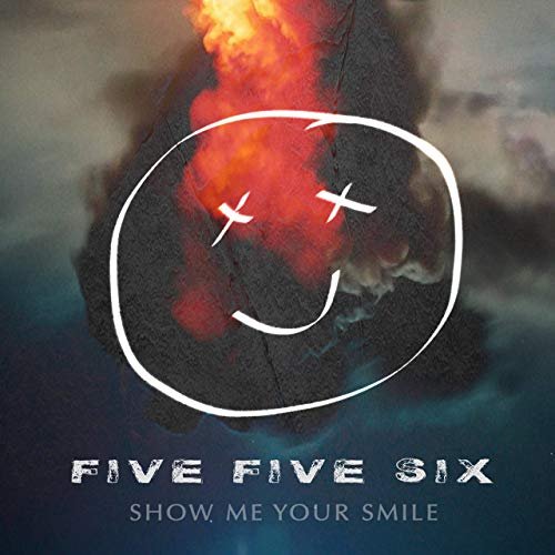 Five Five Six - Show Me Your Smile (2019)