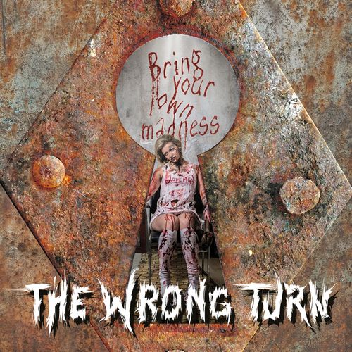 The Wrong Turn - Bring Your Own Madness (2019)