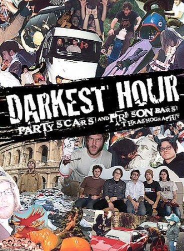 Darkest Hour - Party Scars and Prison Bars - A Thrashography (2005)