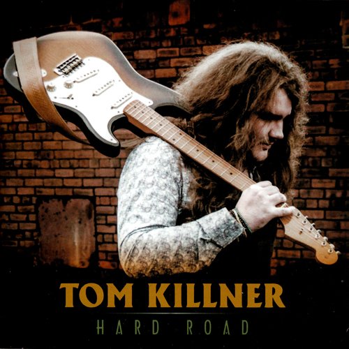 Tom Killner - Hard Road (2015)