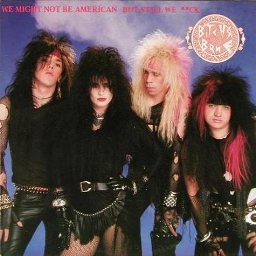 Bitch's Brue - We Might Not Be American (But Still We **ck) (1989)