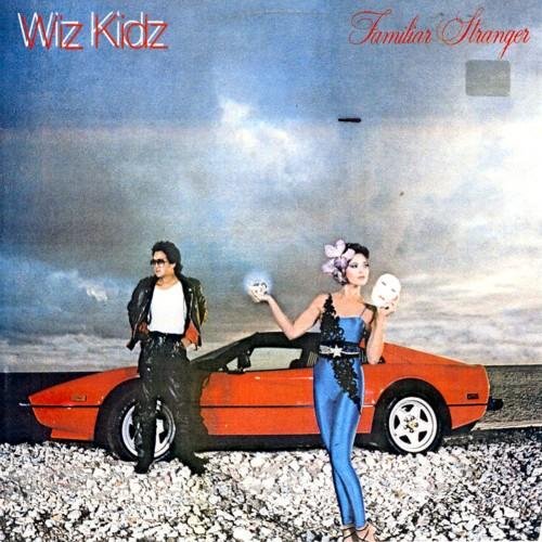 Wiz Kidz - Familiar Strangers (1984)