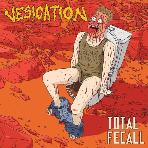 Vesication - Total Fecall (2019)