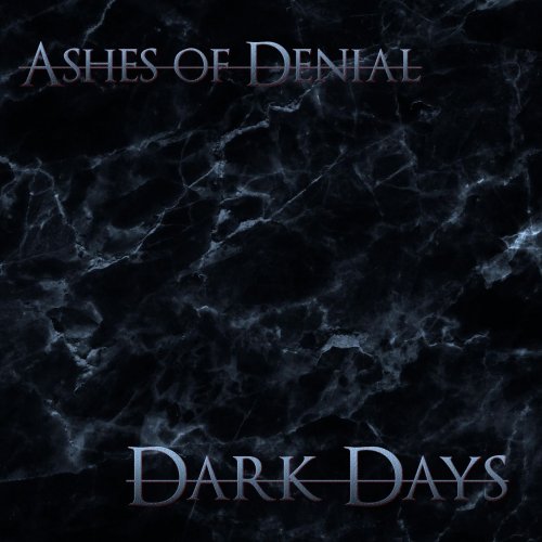 Ashes Of Denial - Dark Days (2019)