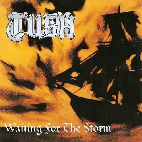 Tush - Waiting for the Storm (1992)